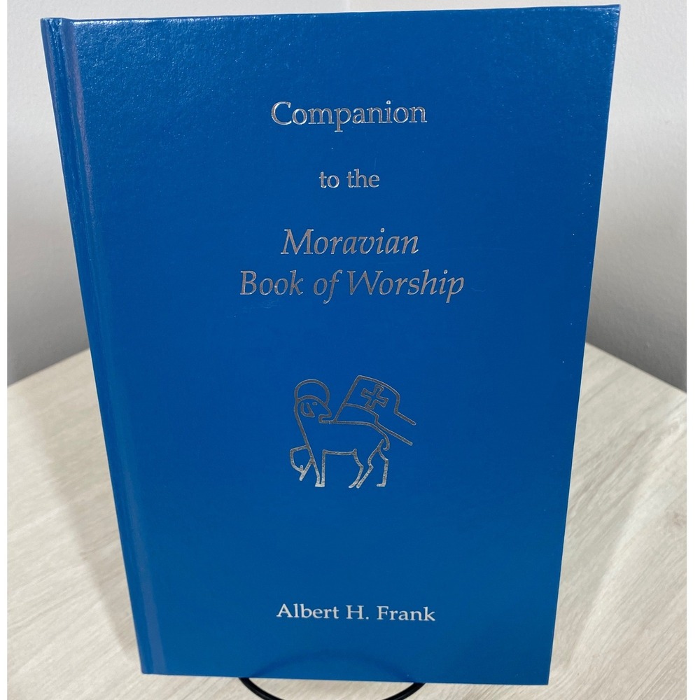 Companion to the Moravian Book of Worship Albert H Frank Hardcover 2003